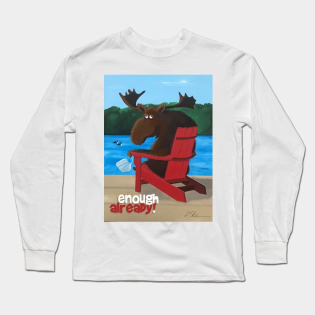 enough already! Long Sleeve T-Shirt by Laurie Stein Art